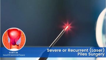 Dr Amita Jain best surgeon for recurrent laser piles surgery